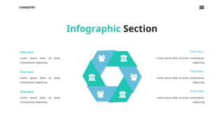 Lorem ipsum dolor sit amet,
consectetuer adipiscing
Title Here
Lorem ipsum dolor sit amet,
consectetuer adipiscing
Title Here
Lorem ipsum dolor sit amet,
consectetuer adipiscing
Title Here
Lorem ipsum dolor sit amet, consectetuer
adipiscing
Title Here
Lorem ipsum dolor sit amet, consectetuer
adipiscing
Title Here
Lorem ipsum dolor sit amet, consectetuer
adipiscing
Title Here
CHEMISTRY
Infographic Section
 
