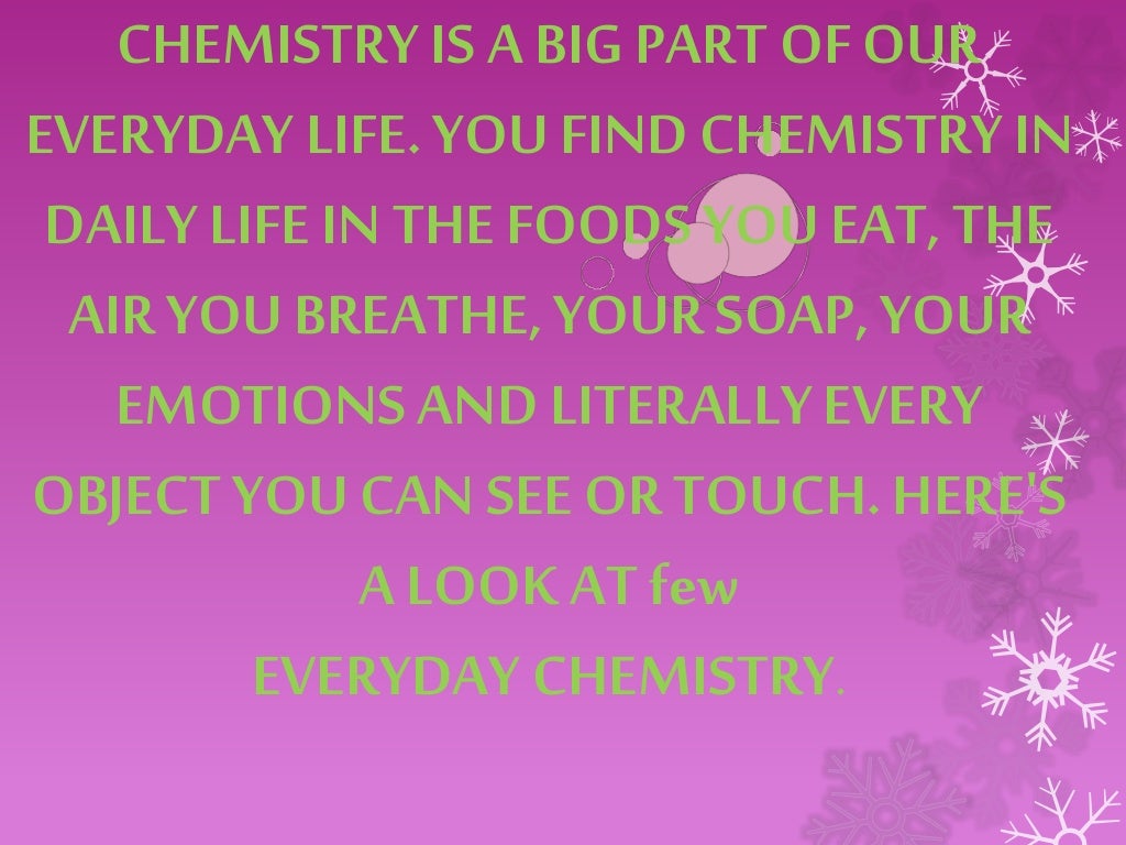 Chemistry in our daily life