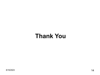 Thank You
8/16/2023 14
 