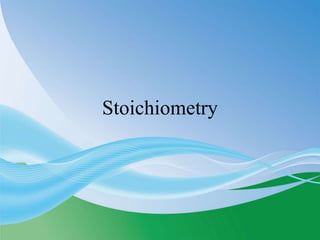 Stoichiometry
 