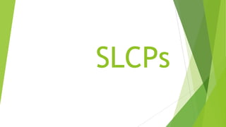 SLCPs
 