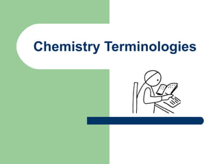 Chemistry Terminologies 
