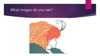 What images do you see? 
 