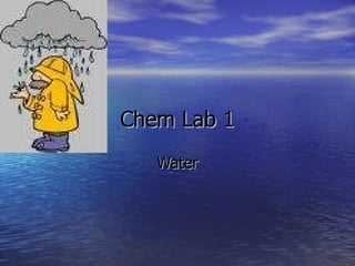 Chem Lab 1 Water 
