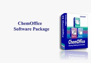 ChemOffice
Software Package
 