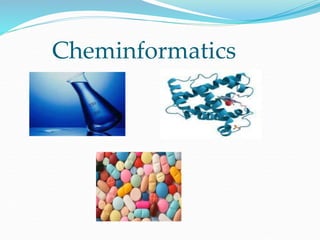 Cheminformatics
 
