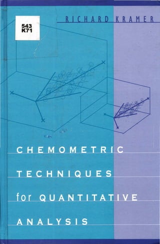 Chemometric techniques for quantitative analysis   richard kramer