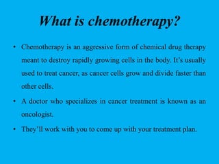 What is chemotherapy