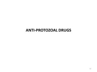 ANTI-PROTOZOAL DRUGS
52
 