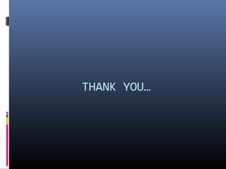 THANK YOU…
 