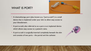 chemotherapy port for medical students.pptx