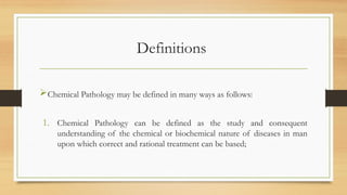 CHEM PATH 1; Introduction to Chemical Pathology and Laboratory Medicine ...