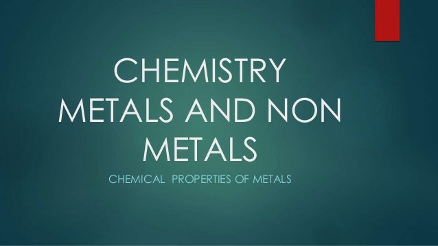 Chemical properties of Metals 2 chemical properties of metals 1 638