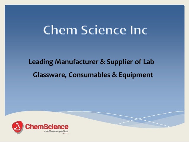 Leading Manufacturer & Supplier of Lab
Glassware, Consumables & Equipment
 