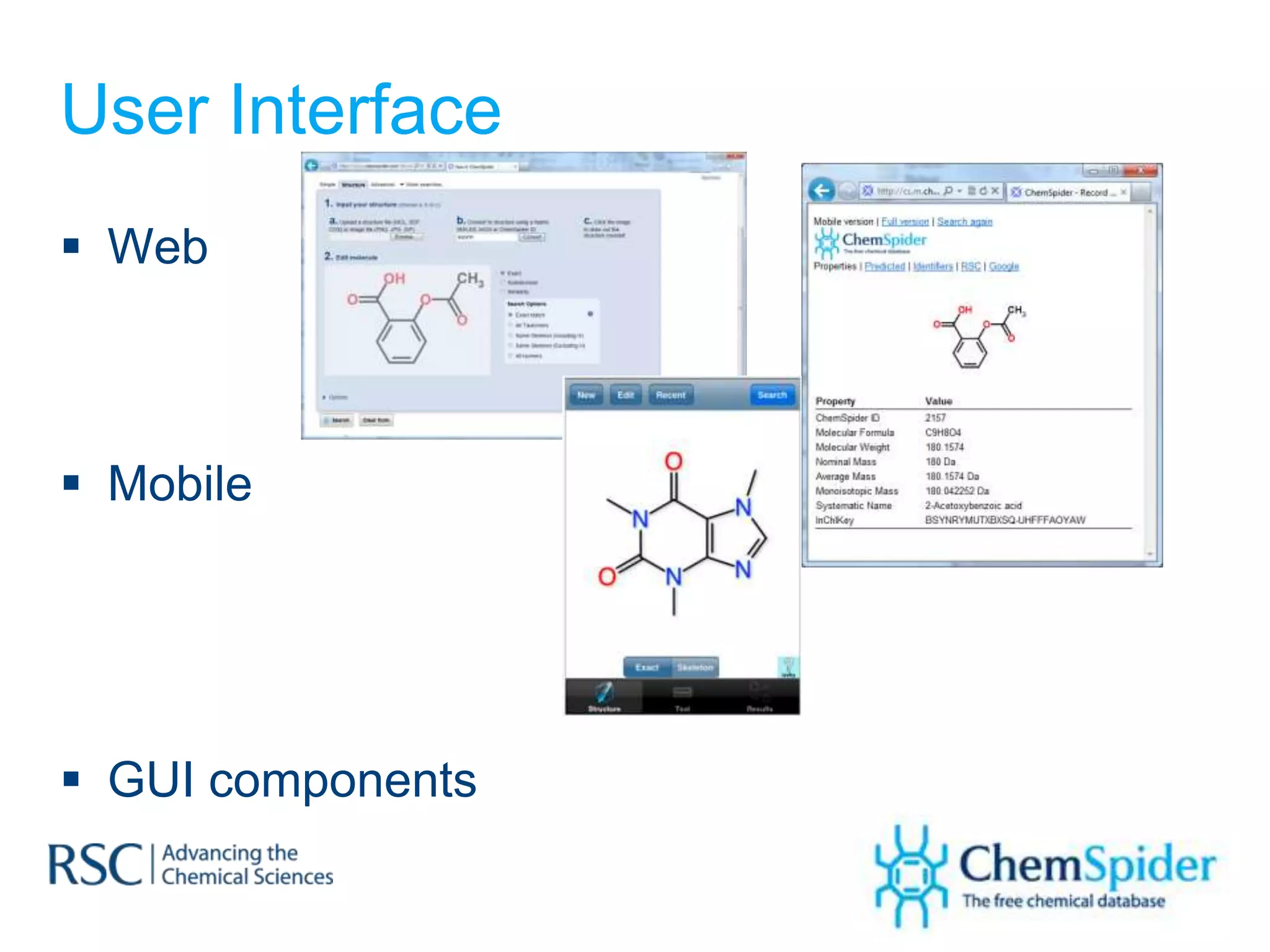 User Interface
 Web



 Mobile




 GUI components
 