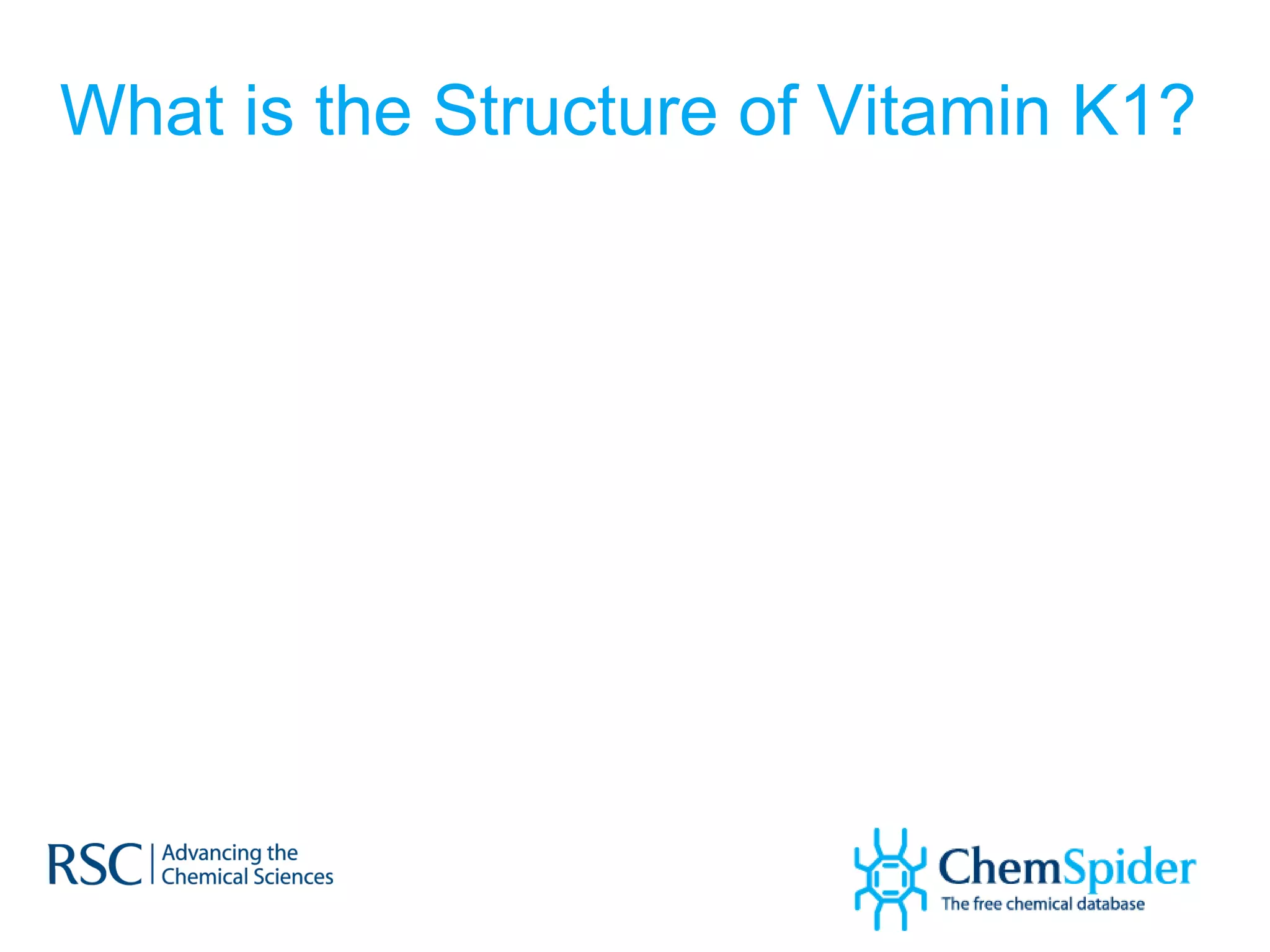 What is the Structure of Vitamin K1? 
