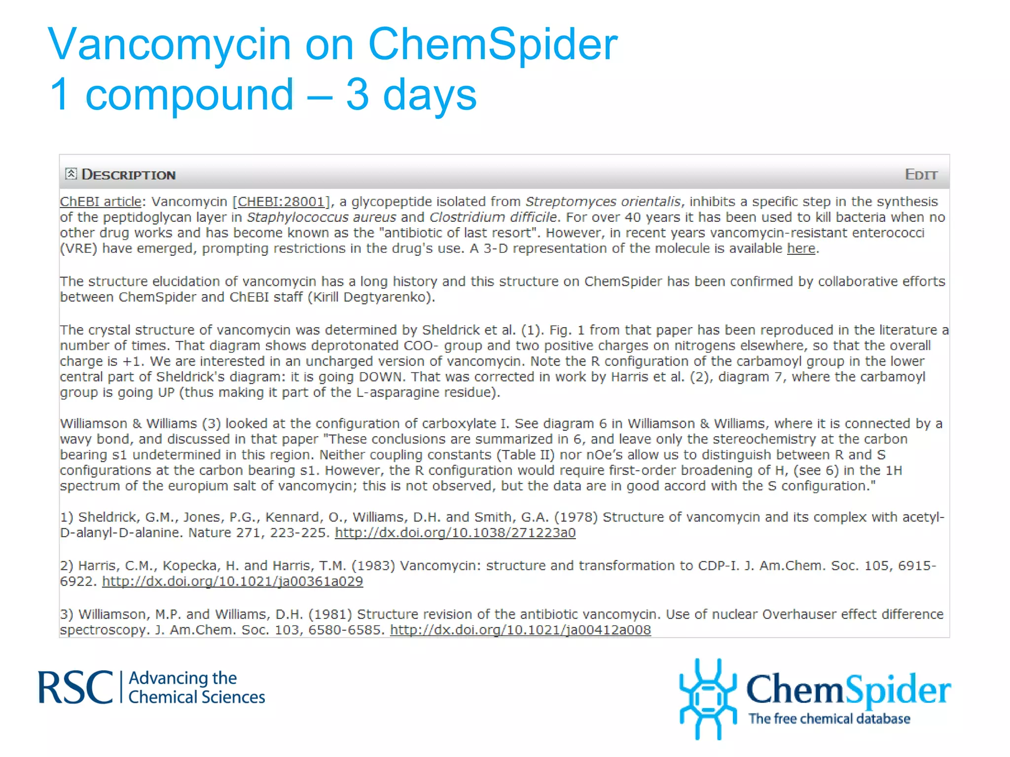 Vancomycin on ChemSpider  1 compound – 3 days  