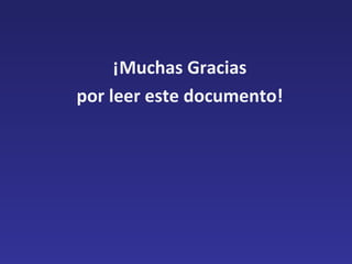 ¡Muchas Gracias  por leer este documento!  