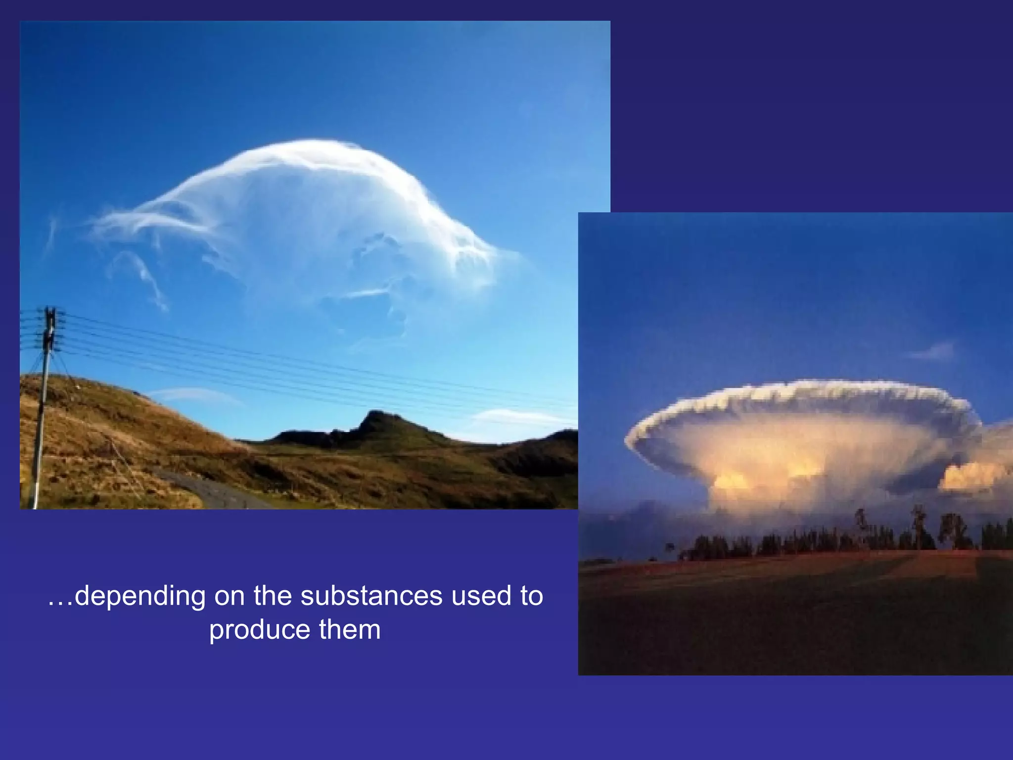 … depending on the substances used to produce them 