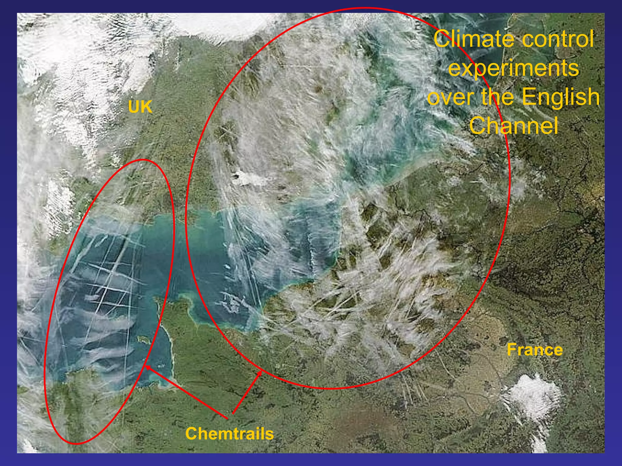 France UK Chemtrails Climate control experiments over the English Channel 