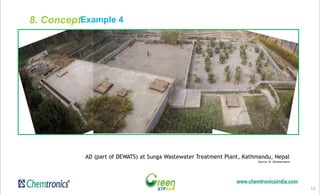 Example 4
17
AD (part of DEWATS) at Sunga Wastewater Treatment Plant, Kathmandu, Nepal
Source: N. Zimmermann
8. Concept
 