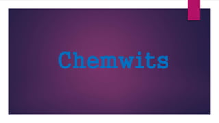Chemwits
 