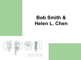 Bob Smith &
Helen L. Chen
 