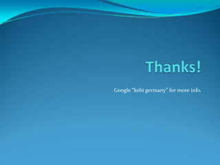 Google “kebi germany” for more info.
 