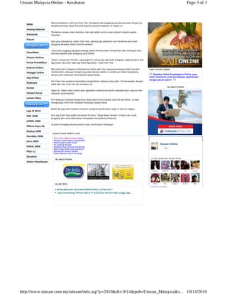 Utusan Malaysia Online - Kesihatan

Selak

Page 3 of 3

Berkat kesabaran, akhirnya Chen Hoe mendapat buah pinggang yang bersesuaian dengannya
daripada seorang rakyat Amerika Syarikat yang bermastautin di negara ini.

Awang Selamat
Kolumnis
Forum

Classifieds

Penderma tersebut telah disahkan mati otak akibat strok di salah sebuah hospital swasta
tempatan.
Apa yang menariknya, selain Chen Hoe, seorang lagi penerima turut menerima satu buah
pinggang daripada rakyat Amerika tersebut.
''Dua buah pinggang daripada seorang rakyat Amerika telah memberikan satu kehidupan baru
buat dua pesakit buah pinggang yang kritikal.

Utusan Airtime
Portal Pendidikan
Kosmo! Online
Mangga Online

''Selain mempunyai 'kembar', saya juga kini mempunyai tiga buah pinggang, bagaimanapun dua
lagi sudah kecut dan tidak lagi boleh digunakan,'' kata Chen Hoe.
Bercerita lanjut mengenai kehidupannya ketika sakit, dia yang sememangnya tidak merokok
memberitahu, walaupun bergantung pada rawatan dialisis, ia sedikit pun tidak menghalang
dirinya untuk bersenam serta bekerja seperti biasa.

Saji Online
MyBooks

Kini Chen Hoe sentiasa memastikan pengambilan makanan yang betul. Dia bersarapan dengan
sebiji epal atau buah kiwi dan secawan oat.

DARI TUTOR.COM.MY

Dapatkan Pakej Pembelajaran Online yang
boleh membantu anda berhadapan peperiksaan
dengan penuh yakin!!
IKLAN@UTUSAN

Kareer
Utusan Karya
Laman Xtive

Liga M 2010
PRK 2009

Selain itu, dalam menu harian akan dipastikan makanannya terdiri daripada sayur-sayuran dan
makanan yang berserat.
Kini walaupun terpaksa bergantung hidup sepenuhnya kepada ubat anti-penolakan, ia tidak
menghalang Chen Hoe menjalani kehidupan seperti biasa.
Malah dia juga aktif memberi ceramah mengenai pendermaan organ di seluruh negara.
Kini usia Chen Hoe sudah mencecah 53 tahun. Tetapi dalam tempoh 14 tahun lalu, buah
pinggang baru yang diterimanya merupakan penyambung hidupnya.

UMNO 2008
Pilihan Raya AS

Ia ibarat mendapat peluang kedua untuk meneruskan kehidupan.

Beijing 2008
TAJUK-TAJUK BERITA LAIN:

Merdeka 2008
Euro 2008
MAHA 2008
PRU-12

• Chen Hoe dapat 'nyawa kedua'
• Kempen selamatkan penglihatan
• Artritis jejas kualiti hidup
• 3C perangi kanser
• Harapan bayi jantung berlubang
• Mahu dagu bulat atau panjang?
• Menangani kesan radikal
• Risiko biarkan tubuh kontang

Sharlinie
IKLAN@UTUSAN

Utusan Online
Like

117,693 people like Utusan Online

Salam Perantauan

Nyonya

IKLAN TEKS

Shahirah

Lie

Cik

Cherah

Norita

Ady

Alpajier

Ah Roy

Papa

Utusan Online on Facebook

• INGIN MENJADI USAHAWAN BERTARAF JUTAWAN ?
• Ingin memenangi iPhone 3GS & TV LCD Sony Bravia? Apa tunggu lagi…

http://www.utusan.com.my/utusan/info.asp?y=2010&dt=1014&pub=Utusan_Malaysia&s... 10/14/2010

 