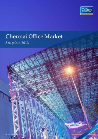 Chennai Office Market
Snapshot 2013

 
