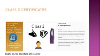 Call 044-65680380
SAVERA DIGITAL SIGNATURE 044 65680380
 