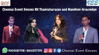 9003087198 | 8610257395 Chennai Event Emcees
Chennai Event Emcees RK Thamizharasan and Nandhini Aravindan
 