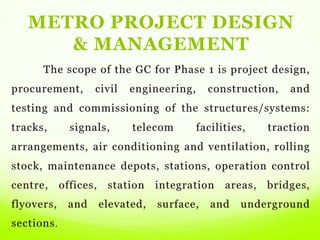 METRO PROJECT DESIGN
& MANAGEMENT
 