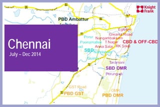 Chennai
July – Dec 2014
 