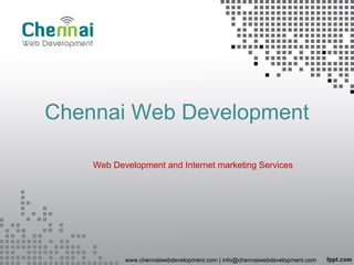 Chennai Web Development
Web Development and Internet marketing Services
www.chennaiwebdevelopment.com | info@chennaiwebdevelopment.com
 
