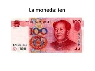 La moneda: ien
 