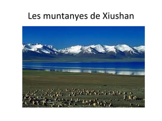 Les muntanyes de Xiushan
 