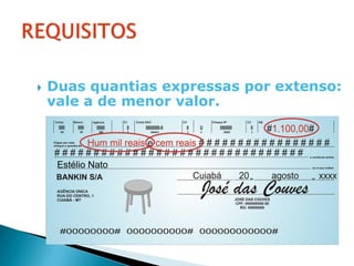    Duas quantias expressas por extenso:
    vale a de menor valor.
 