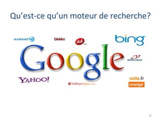 Qu’est-ce qu’un moteur de recherche?
18
 
