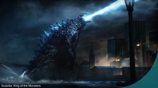 Godzilla: King of the Monsters
 