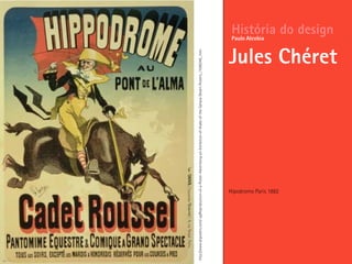 Hipodromo Paris 1882
História do design
Jules Chéret
Paulo Alcobia
http://www.allposters.com/-sp/Reproduction-of-a-Poster-Advertising-an-Exhibition-of-Arabs-of-the-Sahara-Desert-Posters_i1586349_.htm
 