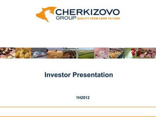 Investor Presentation


         1H2012
 