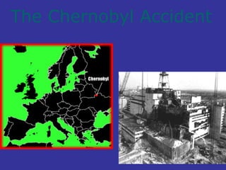 The Chernobyl Accident
 