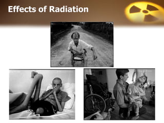 Effects of Radiation
 