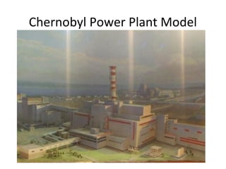 Chernobyl Power Plant Model

 