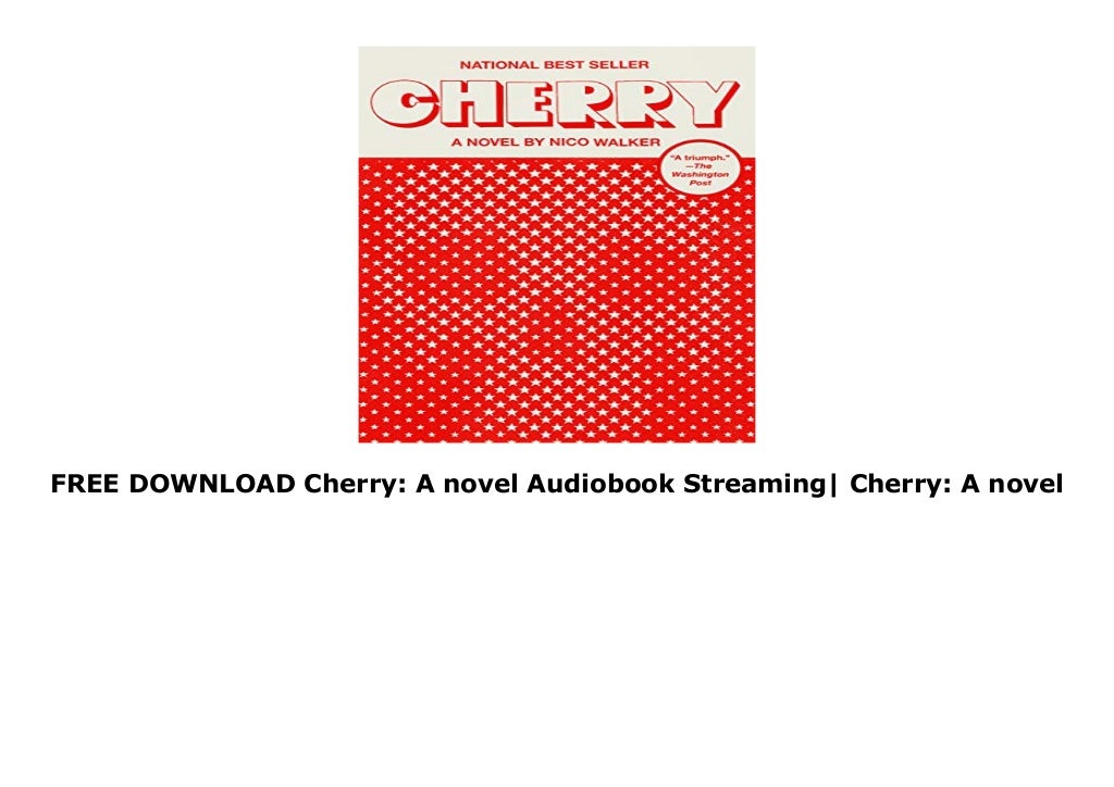 FREE DOWNLOAD Cherry A novel Audiobook Streaming Cherry A novel