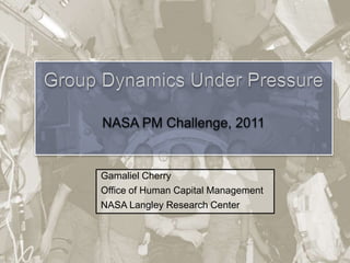 Gamaliel Cherry
Office of Human Capital Management
NASA Langley Research Center
 