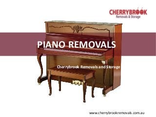 Cherrybrook Removals and Storage
PIANO REMOVALS
www.cherrybrookremovals.com.au
 