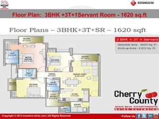 •Copyright © 2013 investors-clinic.com | All Rights Reserved •Follow Us 
9250402236 
Floor Plan: 3BHK +3T+1Servant Room - 1620 sq.ft 
 
