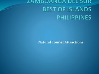 Natural Tourist Attractions
 